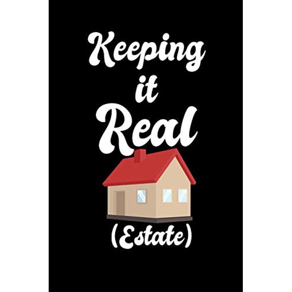 Keeping It Real Estate: 120 Pages I 6x9 I Music Sheet I Funny Salesperson, Agent & Montage Gifts (Paperback)