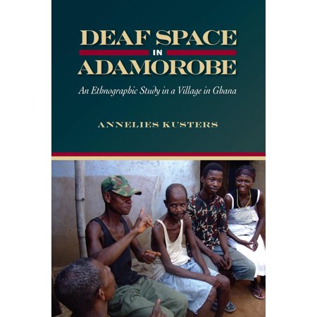 ISBN 9781563686320 product image for Deaf Space in Adamorobe : An Ethnographic Study in a Village in Ghana (Hardcover | upcitemdb.com