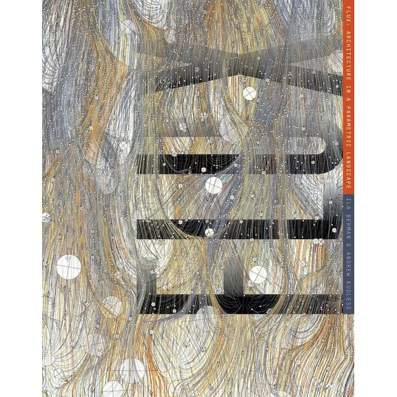 Flux: Architecture in a Parametric Landscape (Hardcover)