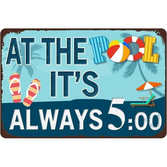 Pool Decorations Outdoor Pool Signs And Decor 12x8 Inches Metal Tin Sign At The Pool It's Always Five O'clock