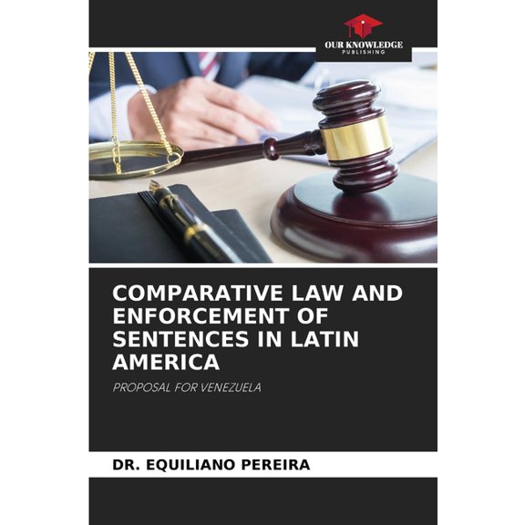Comparative Law and Enforcement of Sentences in Latin America, (Paperback)