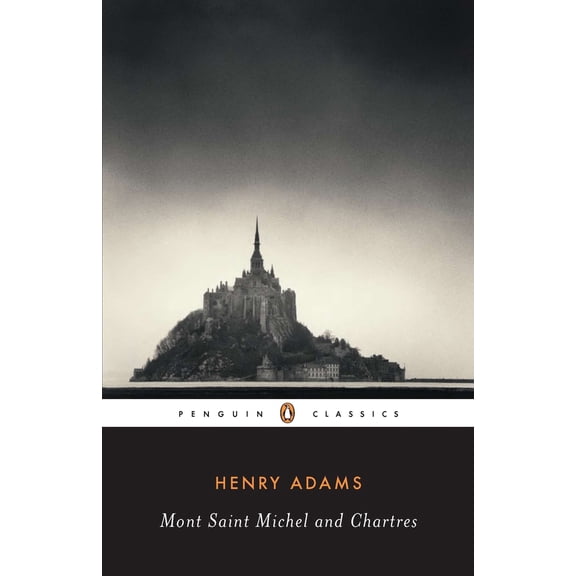 Pre-Owned Mont-Saint-Michel and Chartres (Paperback) 0140390545 9780140390544