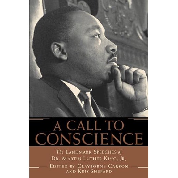 Pre-Owned A Call to Conscience: The Landmark Speeches of Dr. Martin Luther King, Jr. (Paperback) 0446678090 9780446678094
