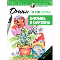Creative Haven Coloring Books Creative Haven Drawn to Coloring!: Gnomes & Gardens, (Paperback)