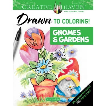 Creative Haven Coloring Books Creative Haven Drawn to Coloring!: Gnomes & Gardens, (Paperback)