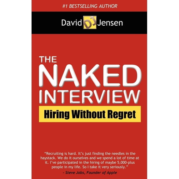 Pre-Owned The Naked Interview: Hiring Without Regret, (Paperback)