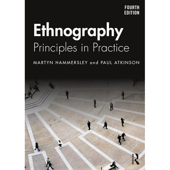 Ethnography: Principles in Practice, (Paperback)
