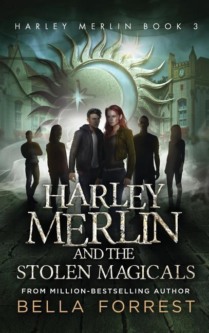 Harley Merlin: Harley Merlin 3 : Harley Merlin and the Stolen Magicals ...
