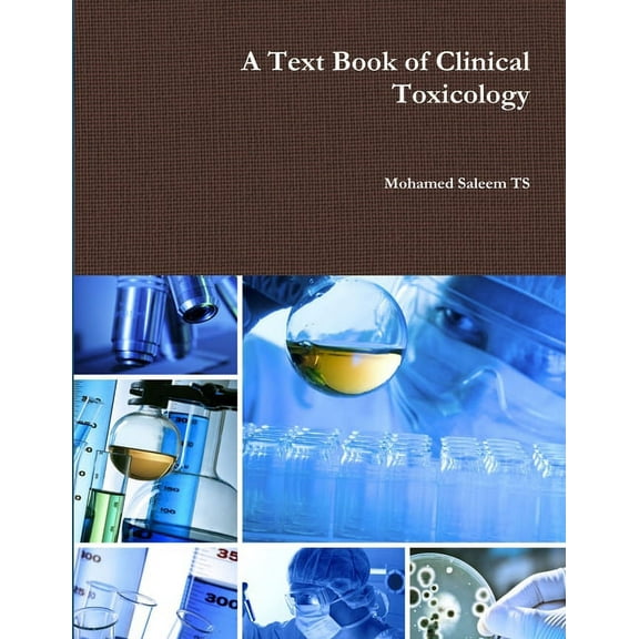 A Text Book of Clinical Toxicology, (Paperback)