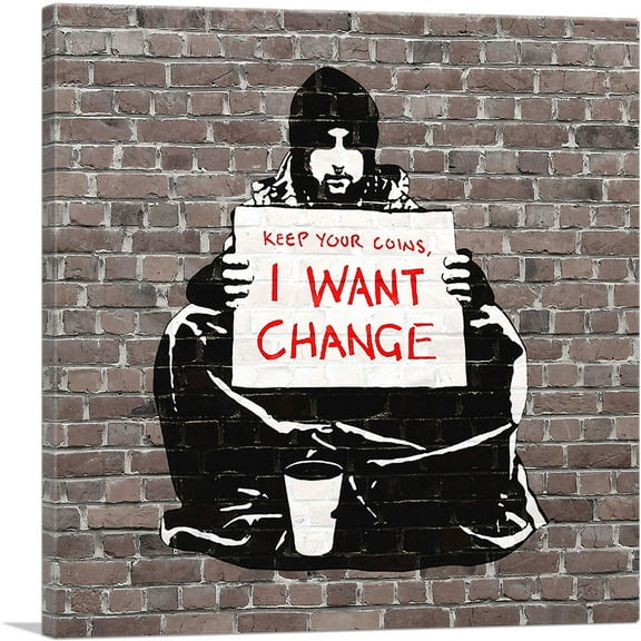 ARTCANVAS Keep Your Coins. I Want Change By Meek Canvas Art Print by Banksy - Size: 18" x 18" (0.75" Deep)
