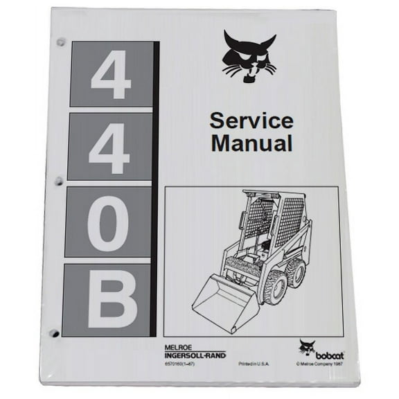 Bobcat 440-B Skid Steer Workshop Repair Service Manual - Part Number # 6570160