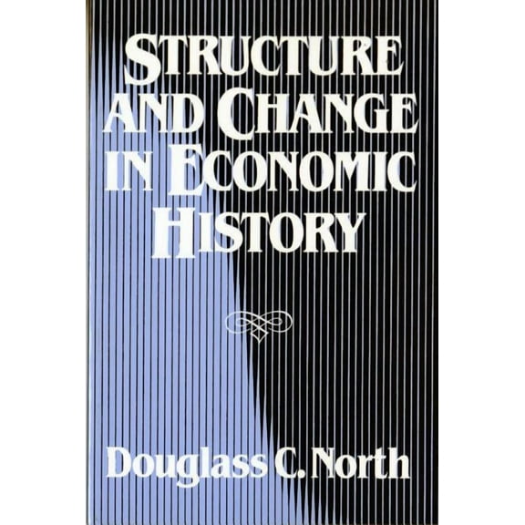 Structure and Change in Economic History, (Paperback)