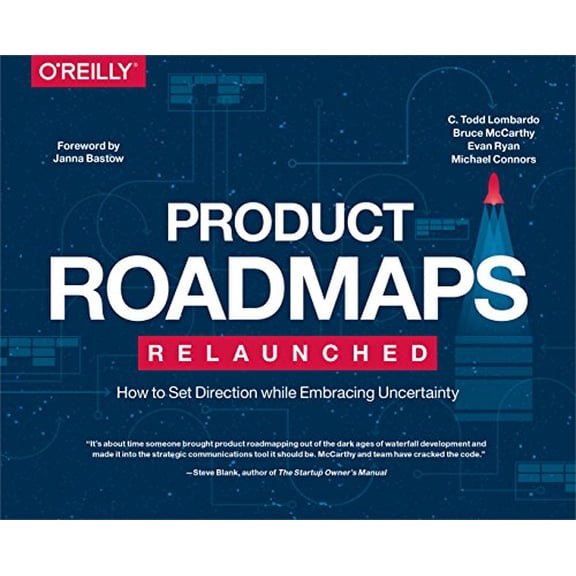 Pre-Owned Product Roadmaps Relaunched: How to Set Direction While Embracing Uncertainty (Paperback) 149197172X 9781491971727