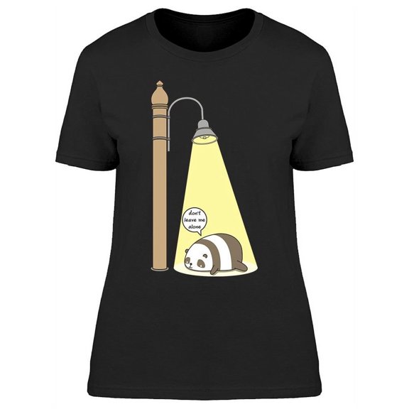 Panda Lying Don't Leave Me Alone T-Shirt Women -Image by Shutterstock, Female Large
