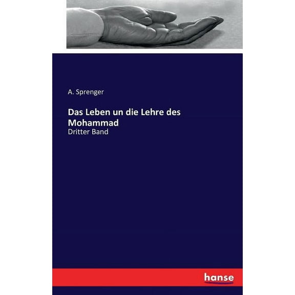 Das Leben un die Lehre des Mohammad: Dritter Band, (Paperback)