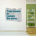 thumbnail image 2 of Train Insane Or Remain The Same Inspirational Gym Fitness Quote Wall Decor Wall Art Sticker Designs Vinyl Stickers For Home House Walls Rooms Windows Bedroom Decoration Size (26x26 inch), 2 of 3