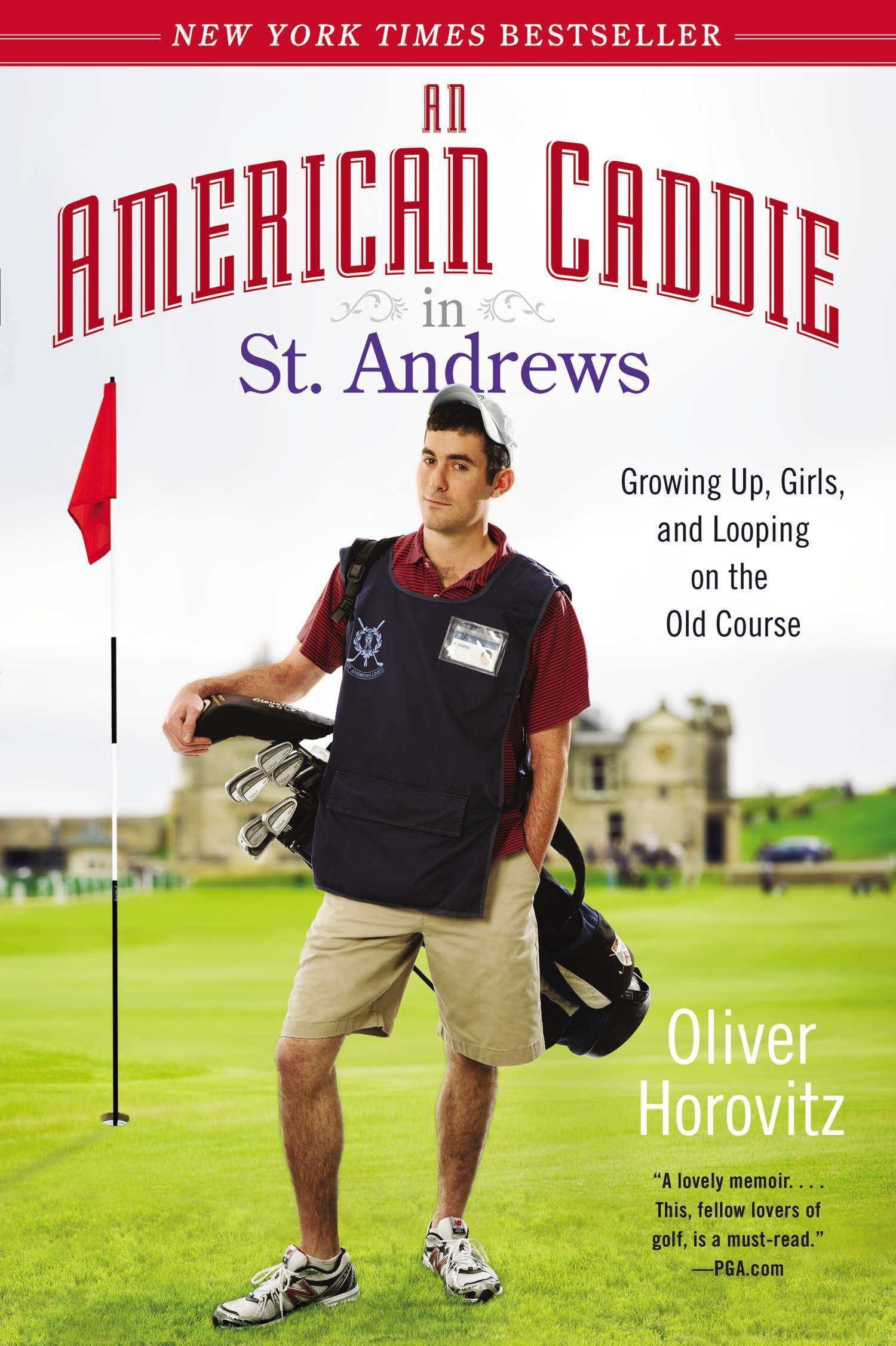 An American Caddie in St. Andrews Growing Up, Girls, and Looping on