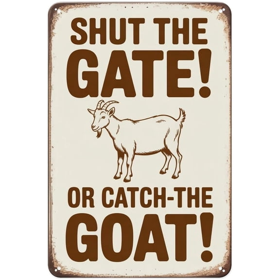 Shut The Gate Goat Tin Sign Vintage Farm Animal Metal Wall Decor for Garden Yard Porch Bar Home Kitchen 8 x 12 in