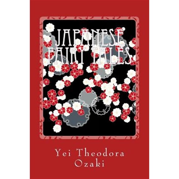 Pre-Owned Japanese Fairy Tales Paperback 1540642054 9781540642059 Yei Theodora Ozaki
