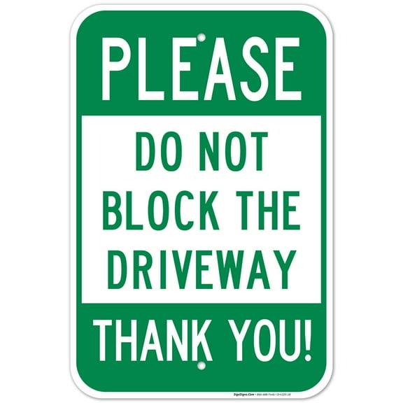 Please Do Not Block Driveway Sign, 12x18 Aluminum