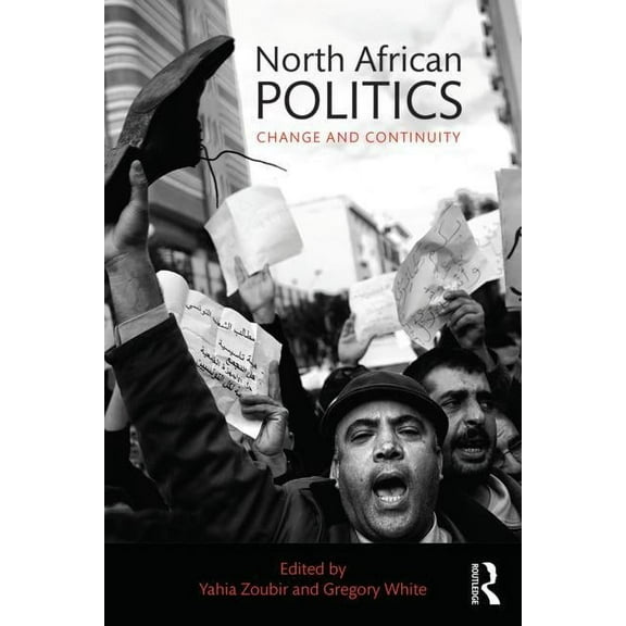 North African Politics: Change and continuity, (Paperback)