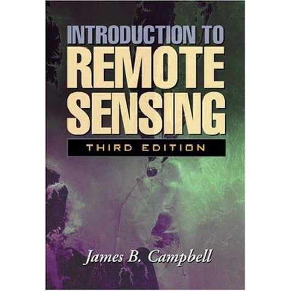 Pre-Owned Introduction to Remote Sensing, Third Edition (Hardcover) 1572306408 9781572306400