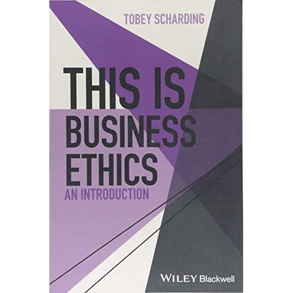 Pre-Owned This Is Business Ethics: An Introduction (Paperback) 1119055040 9781119055044