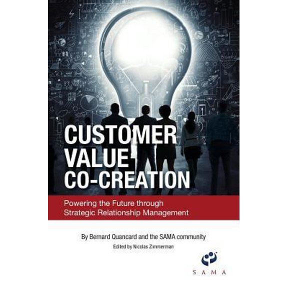 Pre-Owned Customer Value Co-Creation: Powering the Future Through Strategic Relationship Management (Hardcover) 0999064959 9780999064955