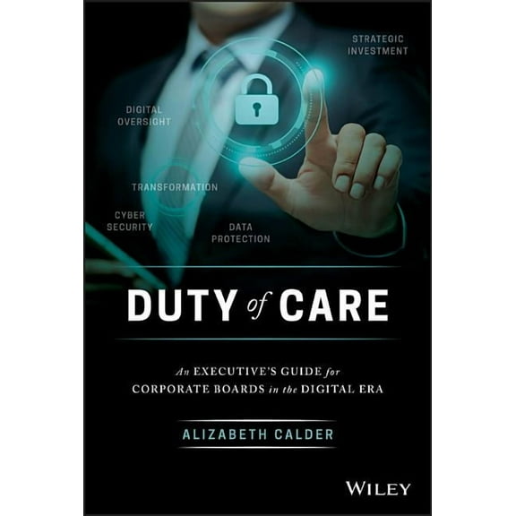 Duty of Care: An Executive's Guide for Corporate Boards in the Digital Era (Hardcover)