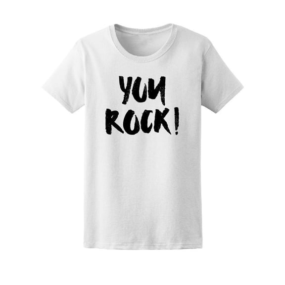 You Rock Quote Tee Men's -Image by Shutterstock