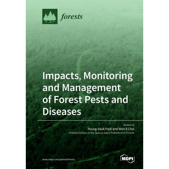 Impacts, Monitoring and Management of Forest Pests and Diseases, (Paperback)