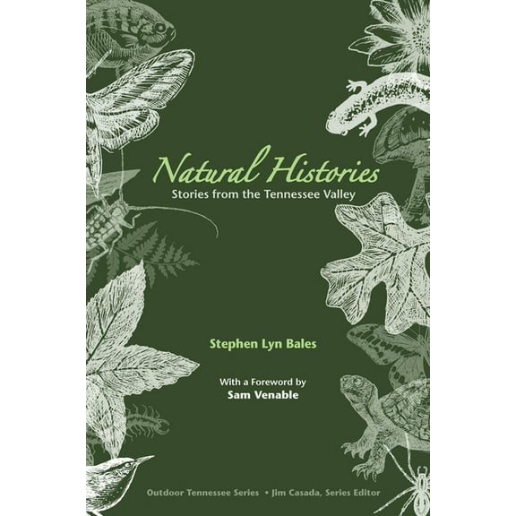 Outdoor Tennessee Natural Histories: Stories from the Tennessee Valley, (Paperback)