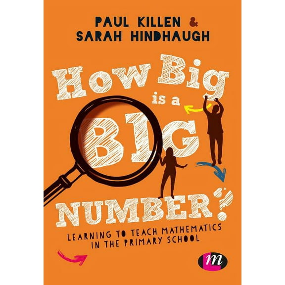How Big is a Big Number?: Learning to teach mathematics in the primary school, (Paperback)