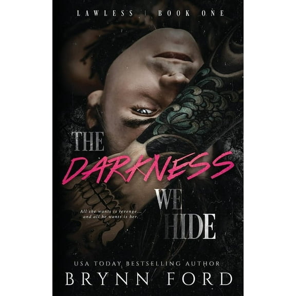 Lawless The Darkness We Hide, Book 1, (Paperback)