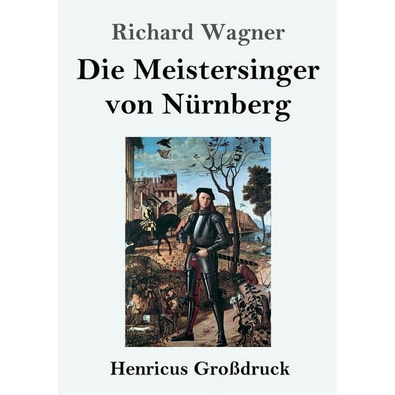 Die Meistersinger von N�rnberg (Gro�druck): Textbuch - Libretto