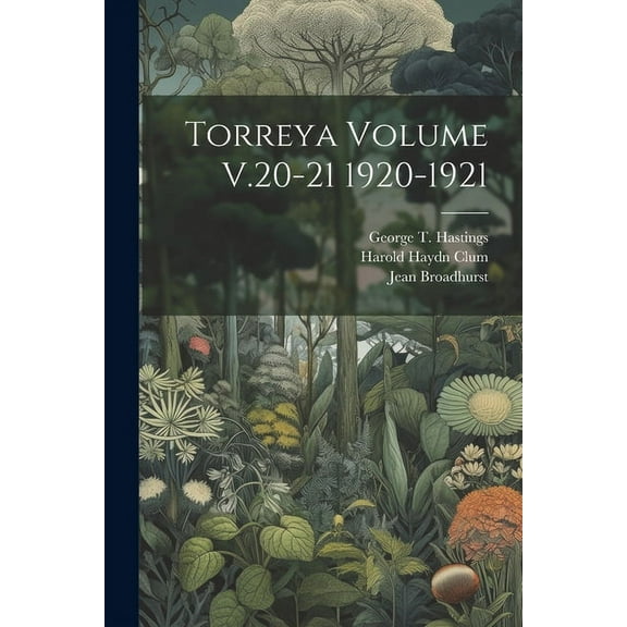 Torreya Volume V.20-21 1920-1921 (Paperback)