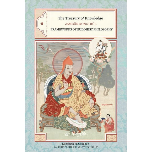 The Treasury of Knowledge: The Treasury of Knowledge: Book Six, Part Three : Frameworks Of Buddhist Philosophy (Series #5) (Hardcover)