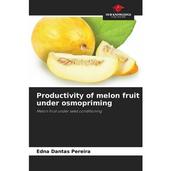 Productivity of melon fruit under osmopriming, (Paperback)