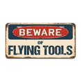thumbnail image 2 of SignMission A-LP-04-546 Beware of Flying Tools Aluminum License Plate, 2 of 4