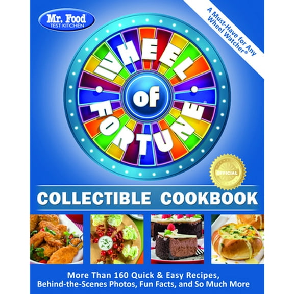 Pre-Owned Mr. Food Test Kitchen Wheel of Fortune(r) Collectible Cookbook: More Than 160 Quick & Easy Recipes, Behind-The-Scenes Photos, Fun Facts, and So Much M (Paperback) 099119344X 9780991193448