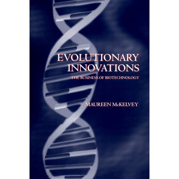 Evolutionary Innovations ' the Business of Biotechnoloy ', (Paperback)