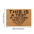 thumbnail image 3 of LMTODLFG Doormat Home Decor Welcome Mat Rubber Backing This is a Test If You Can Read This All The Way Down to Here Please Get Off My Porch Doormat for Entrance, 16x24inch, 3 of 6