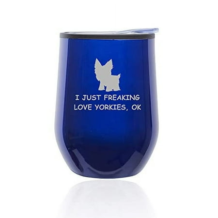 

Stemless Wine Tumbler Coffee Travel Mug Glass with Lid I Just Freaking Love Yorkies Funny (Blue)
