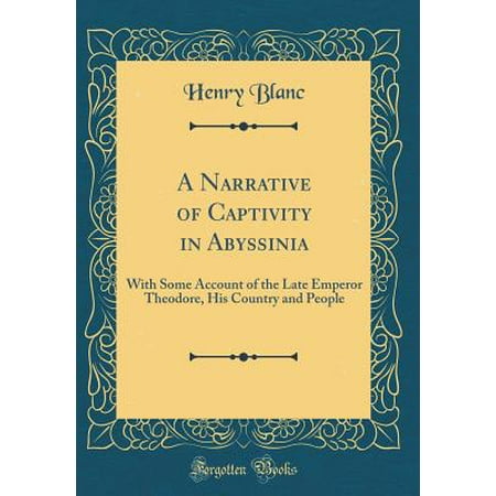 A Narrative Of Captivity In Abyssinia With Some Account