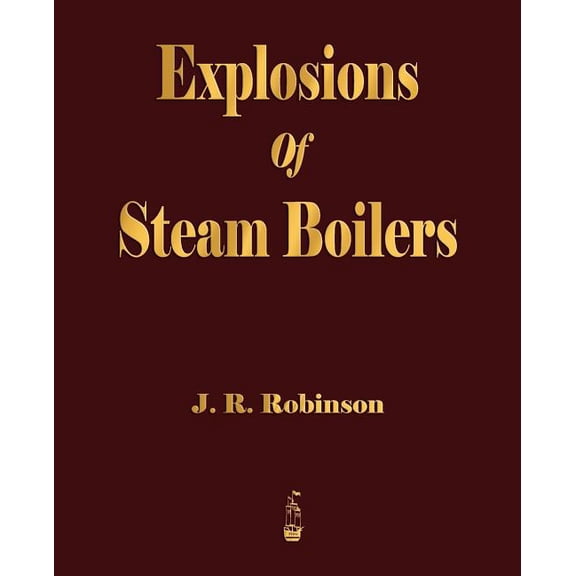 Explosions Of Steam Boilers (Paperback)