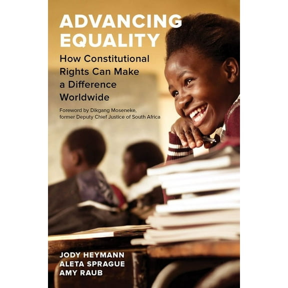 Advancing Equality: How Constitutional Rights Can Make a Difference Worldwide, (Paperback)