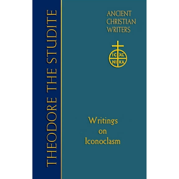 Pre-Owned 69. Theodore the Studite: Writings on Iconoclasm (Hardcover 9780809106110) by Thomas Cattoi
