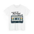 thumbnail image 2 of Cassette Tape Retro Shirt, Please Be Patient With Me I'm From the 1900s, 2 of 6