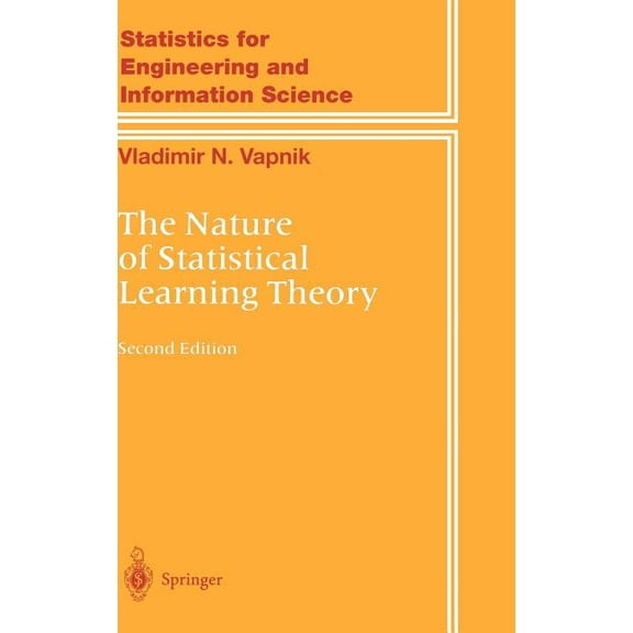 Information Science and Statistics The Nature of Statistical Learning Theory, (Hardcover)