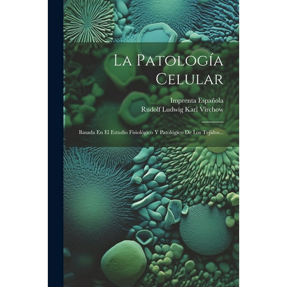 La Patología Celular (Paperback)